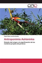 Pablo Edwin Jacinto Santos - Antroponimia Asháninka