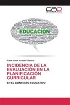 Frank Junior Hurtado Talavera - INCIDENCIA DE LA EVALUACIÓN EN LA PLANIFICACIÓN CURRICULAR