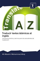 Ali Albashir Mohammed Alhaj - Traducir textos islámicos al inglés