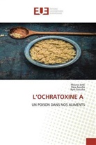 Raj Aoudia, Raja Aoudia, Rym Goucha, Moun Jerbi, Mouna Jerbi - L'OCHRATOXINE A