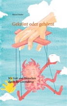 Marcel Dietler - Gekrönt oder gehörnt