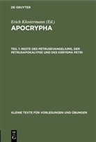 Erich Klostermann - Apocrypha - Teil 1: Reste des Petrusevangeliums, der Petrusapokalypse und des Kerygma Petri