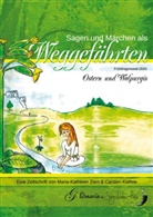 Carste Kiehne, Carsten Kiehne, Manuel Petri, Manuela Petri, Maria-Kathlee Zorn, Maria-Kathleen Zorn - Sagen & Märchen als Weggefährten