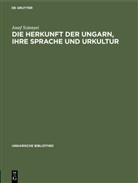 Josef Szinnyei - Die Herkunft der Ungarn, ihre Sprache und Urkultur
