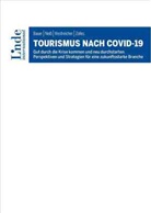 Richar Bauer, Richard Bauer, Andrea Neiss, Andreas Neiß, Clemens Westreicher, Helmut Zolles - Tourismus nach COVID-19