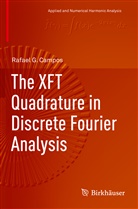 Rafael G Campos, Rafael G. Campos - The XFT Quadrature in Discrete Fourier Analysis
