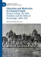 Michael Philipp Brunner - Education and Modernity in Colonial Punjab