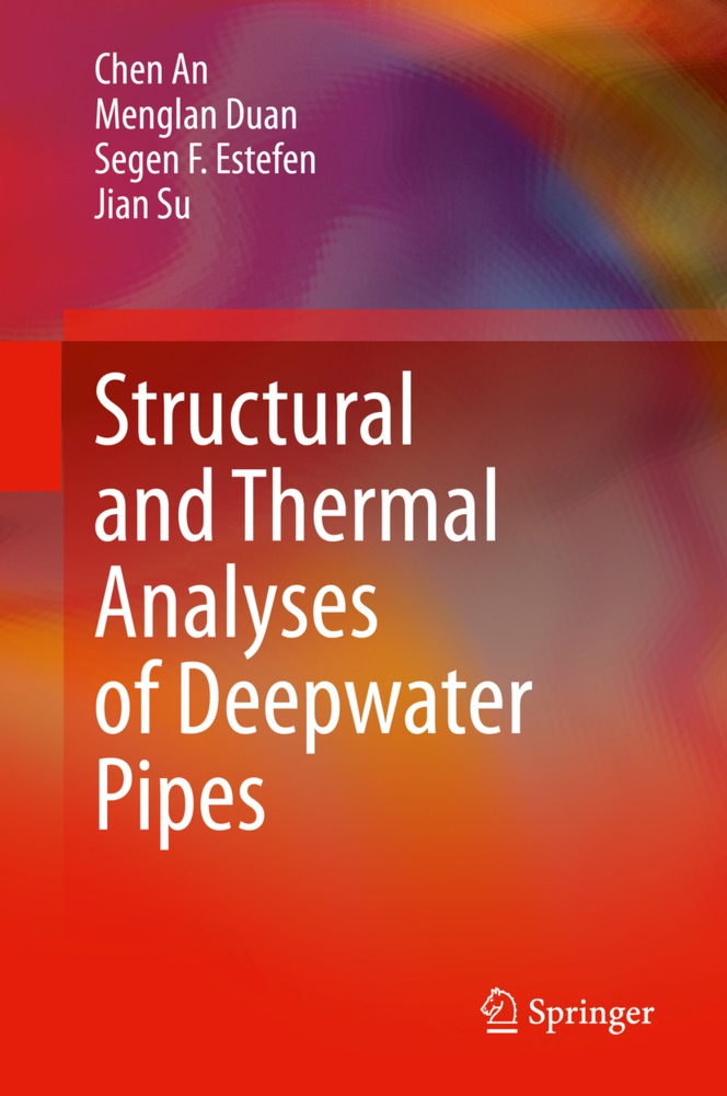 Che An, Chen An, Mengla Duan, Menglan Duan, Segen F et al Estefen, Segen F. Estefen... - Structural and Thermal Analyses of Deepwater Pipes