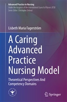 Lisbeth Maria Fagerström - A Caring Advanced Practice Nursing Model