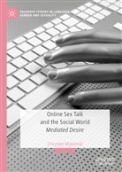Chrystie Myketiak - Online Sex Talk and the Social World