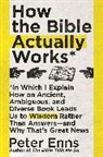 Peter Enns, Enns Peter - How the Bible Actually Works