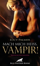 Lucy Palmer, blue panther books - Mach mich heiß, Vampir! Erotische Geschichten