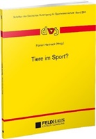 Floria Hartnack, Florian Hartnack - Tiere im Sport?