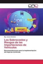 Mg Jessica Santome, Mg. Jessica Santome - Los Sobrecostos y Riesgos de las Importaciones de Vehículos