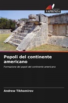 Andrew Tikhomirov - Popoli del continente americano