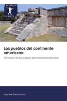Andrew Tikhomirov - Los pueblos del continente americano