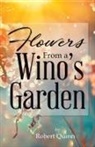 Robert Quinn - Flowers From a Wino's Garden