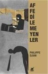 Philippe Djian - Affedilemeyenler