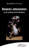 Bernard Martin Fargier - Douces amazones