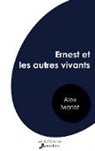 Alex Merlet - Ernest et les autres vivants
