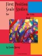 Cassia Harvey - First Position Scale Studies for the Cello, Book One