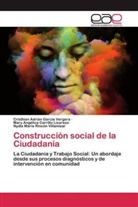 Carrillo Lizarazo, Mary Angélica Carrillo Lizarazo, Cristhian Adriá García Vergara, Cristhian Adrián García Vergara, Nydia María Rincón Villamizar - Construcción social de la Ciudadanía