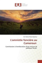 Eric Fabrice Mama Ngohoui - L'amnistie foncière au Cameroun