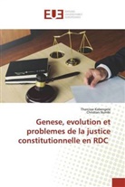 Tharciss KABENGELE, Tharcisse KABENGELE, Christian NUMBI - Genese, evolution et problemes de la justice constitutionnelle en RDC