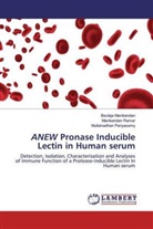 Beulaj Manikandan, Beulaja Manikandan, Periyasamy, Mullainadhan Periyasamy, Manikanda Ramar, Manikandan Ramar - ANEW Pronase Inducible Lectin in Human serum