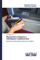 Felix Aguboshim - Wyzwania zwiazane z interfejsem uzytkownika