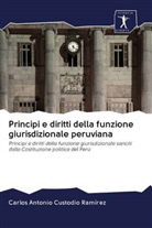 Carlos Antonio Custodio Ramírez - Principi e diritti della funzione giurisdizionale peruviana