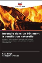 Raj Singh, Raja Singh, Tadepalli Srinivas - Incendie dans un bâtiment à ventilation naturelle