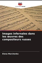 Elena Marchenko - Images infernales dans les oeuvres des compositeurs russes