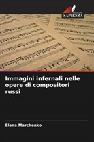 Elena Marchenko - Immagini infernali nelle opere di compositori russi
