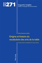 Silvia Domenica Zollo, Maurizio Gotti - Origine et histoire du vocabulaire des arts de la table