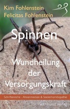 Felicitas Fohlenstein, Felicitas Fohlenstein, Kim Fohlenstein - Spinnen - Wundheilung der Versorgungskraft