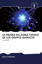Enos Kiremire - LA PRUEBA DEL DOBLE TAPADO DE LOS GRUPOS QUÍMICOS