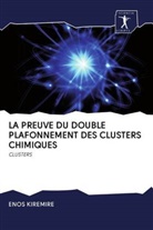 Enos Kiremire - LA PREUVE DU DOUBLE PLAFONNEMENT DES CLUSTERS CHIMIQUES