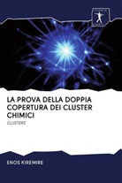 Enos Kiremire - LA PROVA DELLA DOPPIA COPERTURA DEI CLUSTER CHIMICI