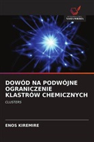 Enos Kiremire - DOWÓD NA PODWÓJNE OGRANICZENIE KLASTRÓW CHEMICZNYCH