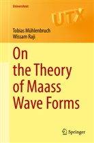 Tobia Mühlenbruch, Tobias Mühlenbruch, Wissam Raji - On the Theory of Maass Wave Forms