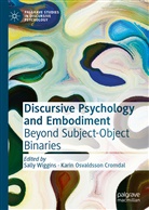 Osvaldsson Cromdal, Osvaldsson Cromdal, Karin Osvaldsson Cromdal, Sall Wiggins, Sally Wiggins - Discursive Psychology and Embodiment