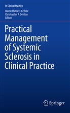 Christopher P. Denton, Marc Matucci-Cerinic, Marco Matucci-Cerinic, P Denton, P Denton - Practical Management of Systemic Sclerosis in Clinical Practice