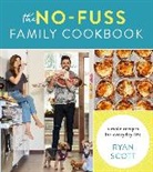 Ryan Scott - The No-Fuss Family Cookbook