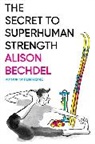 Alison Bechdel, Alison Bechdel - The Secret to Superman Strength