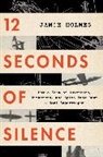 Jamie Holmes - 12 Seconds of Silence