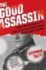 Stephan Talty - The Good Assassin