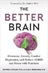 Bonnie Kaplan, Bonnie J. Kaplan, Julia Rucklidge, Julia J. Rucklidge - The Better Brain