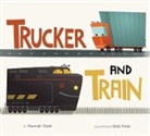 Hannah Stark, Bob Kolar - Trucker and Train Board Book