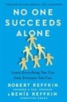 Benis Reffkin, Robert Reffkin - No One Succeeds Alone